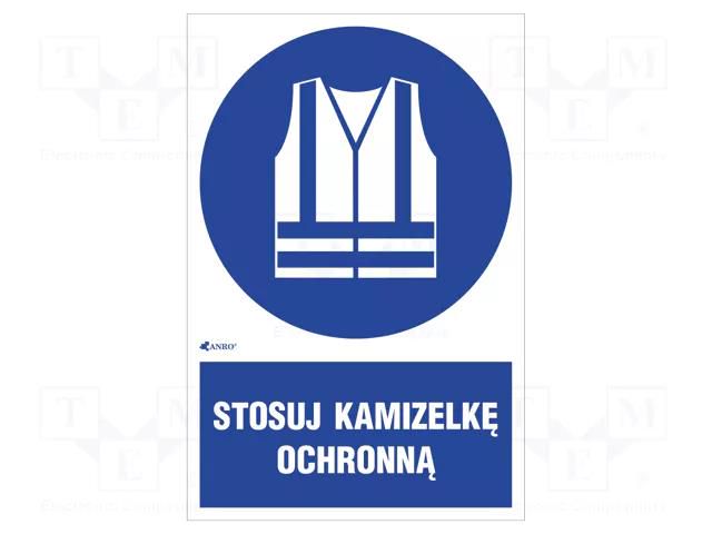 Safety sign; regulatory; self-adhesive folie; W: 200mm; H: 300mm ANRO IM/015/1/C1/F