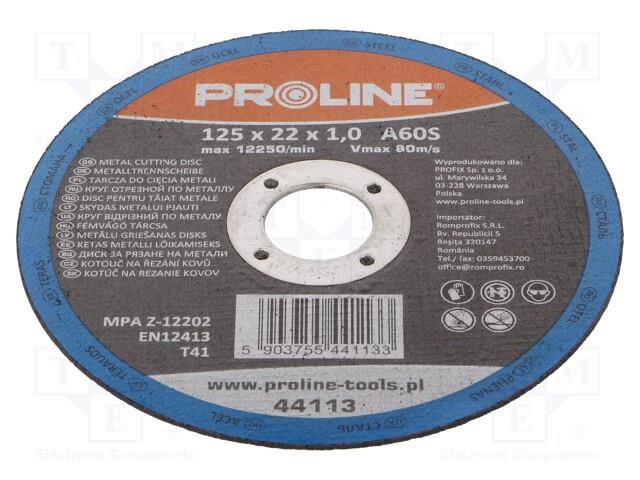 Cutting wheel; Ø: 125mm; Øhole: 22mm; Disc thick: 1mm; steel PROLINE PRE-44113