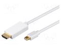 Cable; HDMI plug,mini DisplayPort plug; PVC; 2m; white; white Goobay MC.2210.1112.020WH