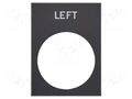 Label; black; Button marking: LEFT; control cassette; 30x40mm SCHNEIDER ELECTRIC ZB2BY2310