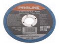 Cutting wheel; Ø: 125mm; Disc thick: 2.5mm; steel; 22mm PROLINE PRE-44112