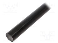 Rod; Ø: 10mm; L: 500mm; black; extruded; Length tolerance: 0; +1mm MITSUBISHI CHEMICAL ADV. MATERIALS