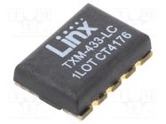 Module: RF; FM transmitter; AM,OOK; 433MHz; GPIO; 2.1÷3.6VDC; 4dBm LINX TECHNOLOGIES