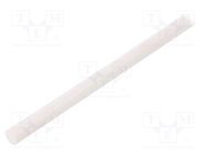 Rod; Ø: 10mm; L: 500mm; natural; extruded; Length tolerance: 0; +1mm MITSUBISHI CHEMICAL ADV. MATERIALS