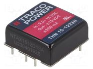 Converter: DC/DC; 15W; Uin: 9÷18VDC; Uout: 15VDC; Uout2: -15VDC TRACO POWER