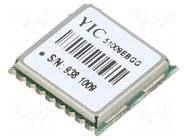 Module: GPS/QZSS; ±2.5m; GPS; -161dBm; 3÷4.3VDC; 9.6kbps; 10Hz; UART YIC