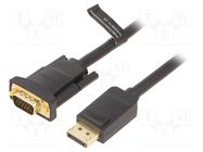 Cable; D-Sub 15pin HD plug,DisplayPort plug; 3m; black; 30AWG VENTION