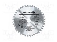 Circular saw; Ø: 250mm; Øhole: 30mm; W: 2mm; Teeth: 40 HÖGERT TECHNIK