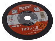 Cutting wheel; Ø: 180mm; Øhole: 22.2mm; Disc thick: 1.5mm Milwaukee