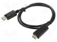 Adapter cable; DisplayPort 1.1; DisplayPort plug,HDMI plug; 1m LANBERG