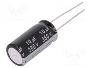 Capacitor: electrolytic; THT; 10uF; 350VDC; Ø10x20mm; Pitch: 5mm PANASONIC