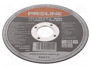 Cutting wheel; Ø: 115mm; Øhole: 22mm; Disc thick: 1.2mm PROLINE