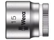 Socket; 6-angles,socket spanner; HEX 15mm; 1/4" WERA