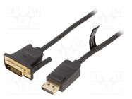 Cable; DisplayPort plug,DVI-D (24+1) plug; Len: 2m; black 