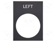 Label; black; Button marking: LEFT; control cassette; 30x40mm SCHNEIDER ELECTRIC