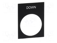 Label; black; Button marking: DOWN; control cassette; 30x40mm SCHNEIDER ELECTRIC
