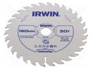 Circular saw; Ø: 160mm; Øhole: 20mm; Teeth: 30; wood IRWIN