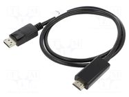 Cable; DisplayPort plug,HDMI plug; DisplayPort 1.1; 1m; black LANBERG