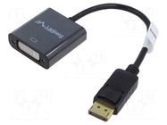 Adapter; DisplayPort plug,DVI-I (24+5) socket; 0.1m; black; ABS LANBERG