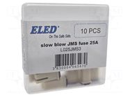 Fuse: fuse; 25A; automotive; 10.7mm; 10.7x7.7x17.5mm ELED