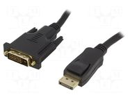 Cable; DisplayPort plug,DVI-D (24+1) plug; Len: 5m; black; black Goobay