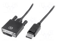 Cable; DisplayPort plug,DVI-D (24+1) plug; DisplayPort 1.1a; 5m DIGITUS