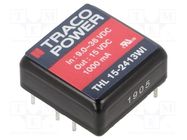 Converter: DC/DC; 15W; Uin: 9÷36V; Uout: 15VDC; Iout: 1000mA; 1"x1" TRACO POWER