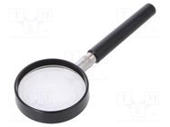 Hand magnifier; Mag: x5; Lens: Ø50mm NEWBRAND