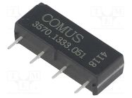 Relay: reed switch; SPST-NO; Ucoil: 5VDC; 500mA; max.200VDC; 10W COMUS
