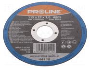 Cutting wheel; Ø: 115mm; Disc thick: 1mm; steel; 22mm PROLINE