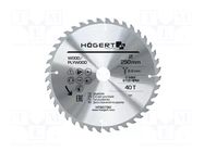 Circular saw; Ø: 250mm; W: 2mm; Teeth: 40; wood,chipboard; 30mm HÖGERT TECHNIK