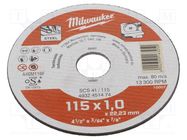 Cutting wheel; Ø: 115mm; Øhole: 22.2mm; Disc thick: 1mm; steel Milwaukee