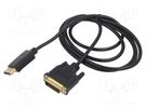 Cable; DisplayPort plug,DVI-D (24+1) plug; Len: 1.8m; black SAVIO