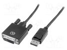 Cable; DisplayPort 1.2; DisplayPort plug,DVI-D (24+1) plug; 3m DIGITUS
