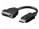 Adapter; DisplayPort plug,DVI-D (24+1) socket; 0.2m; black Goobay